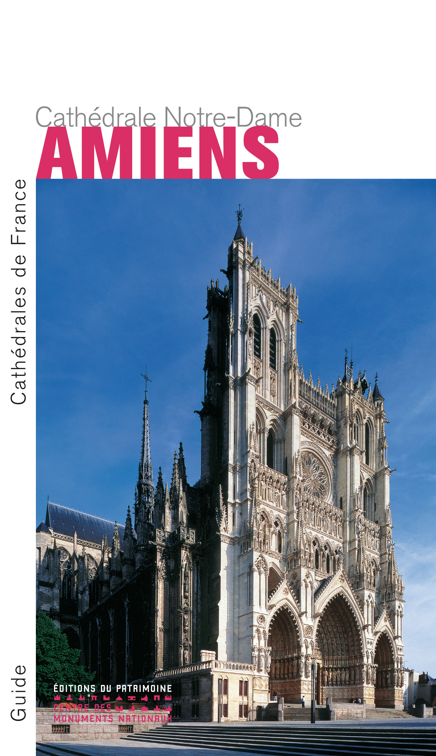 Amiens. Cathédrale Notre-Dame | Centre des monuments nationaux